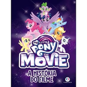 My Little Pony Movie - A História Do Filme