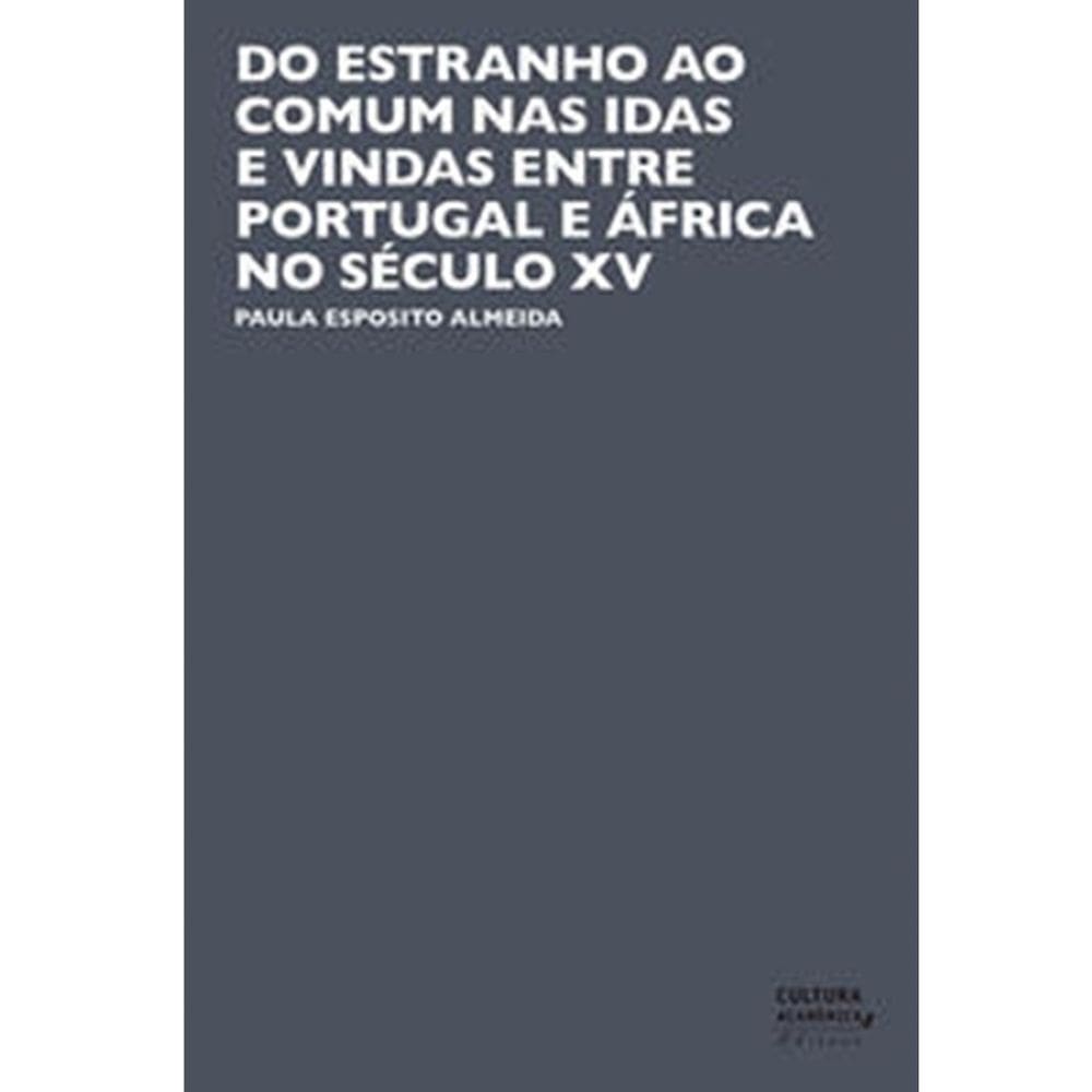 Do estranho ao comum nas idas e vindas entre Portugal e África no século XV