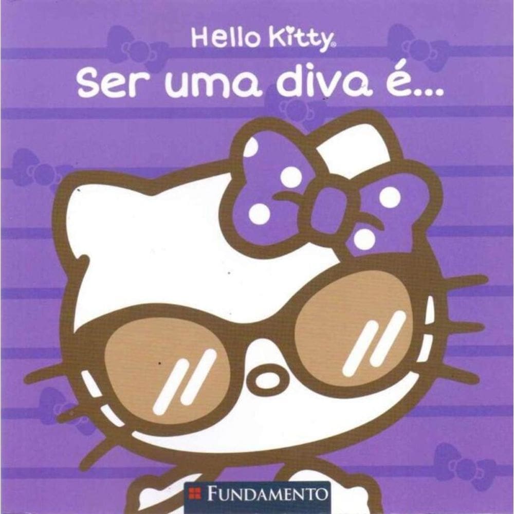 Hello Kitty: Ser uma Diva É...