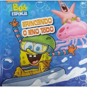Bob Esponja - Brincando O Ano Todo- - Livro Banho