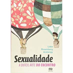 Sexualidade: A Difícil Arte Do Encontro