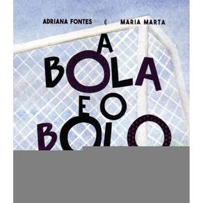 Bola E O Bolo, A