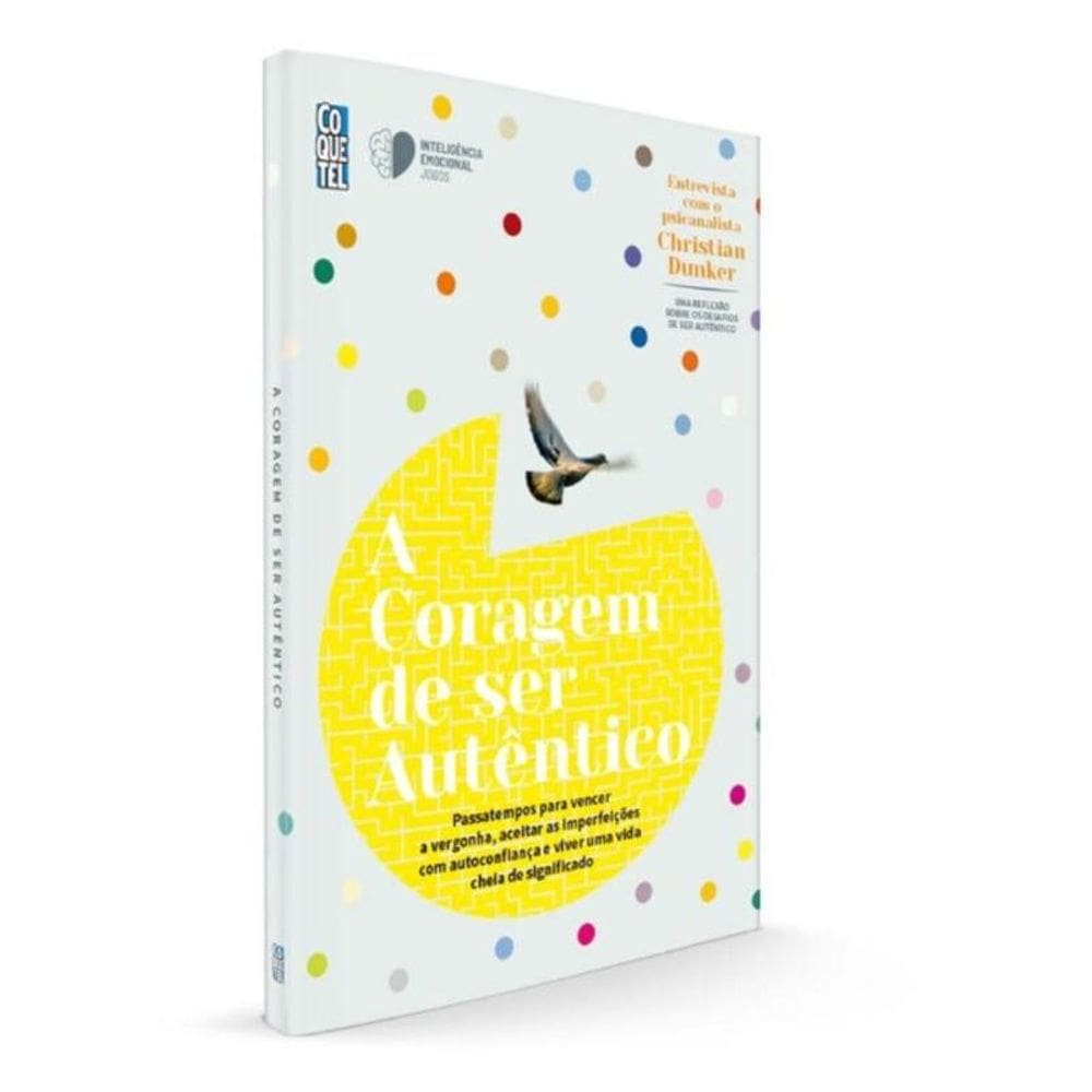 A Coragem De Ser Autêntico