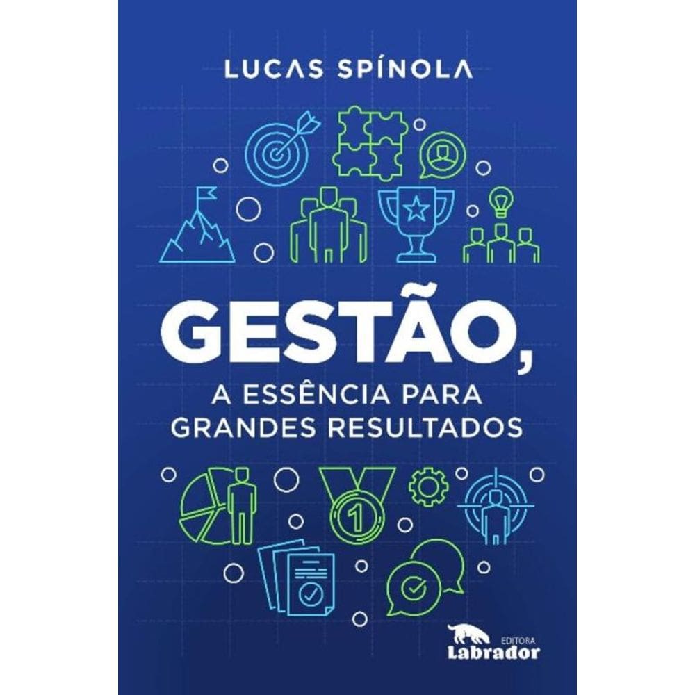 Gestão, a Essência Para Grandes Resultados