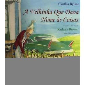 Velhinha Que Dava Nome às Coisas, A
