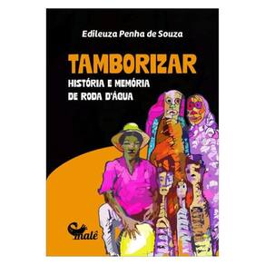 Tambrorizar: História E Memoria De Roda D Água