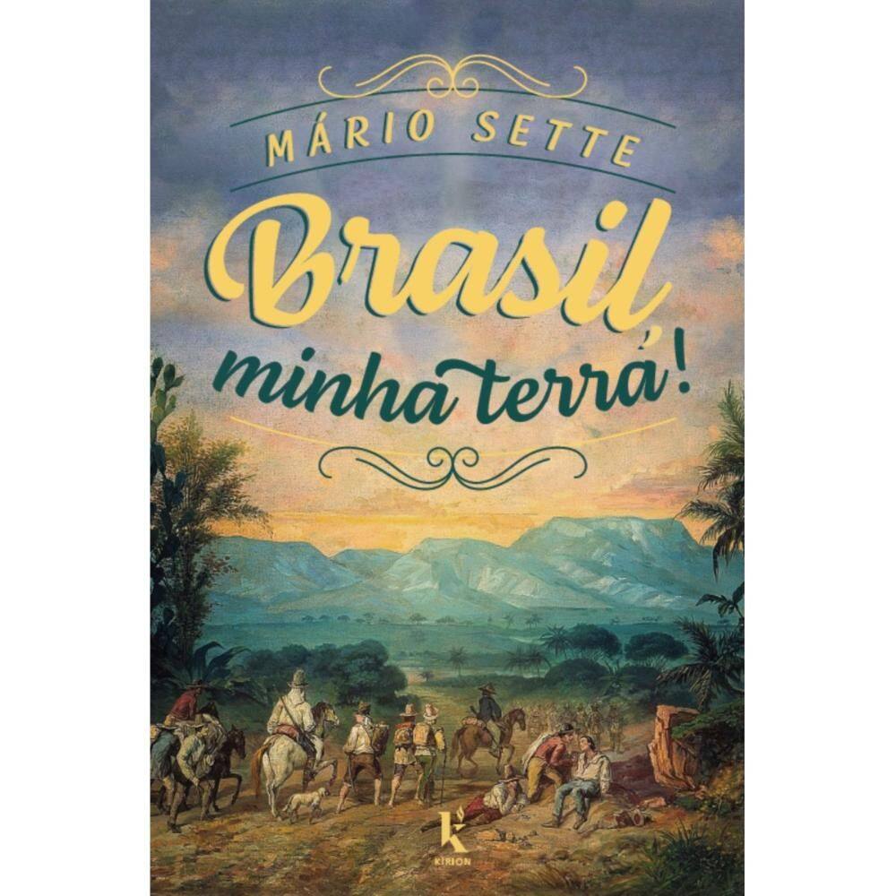 Brasil, minha terra! ( Mário Sette )