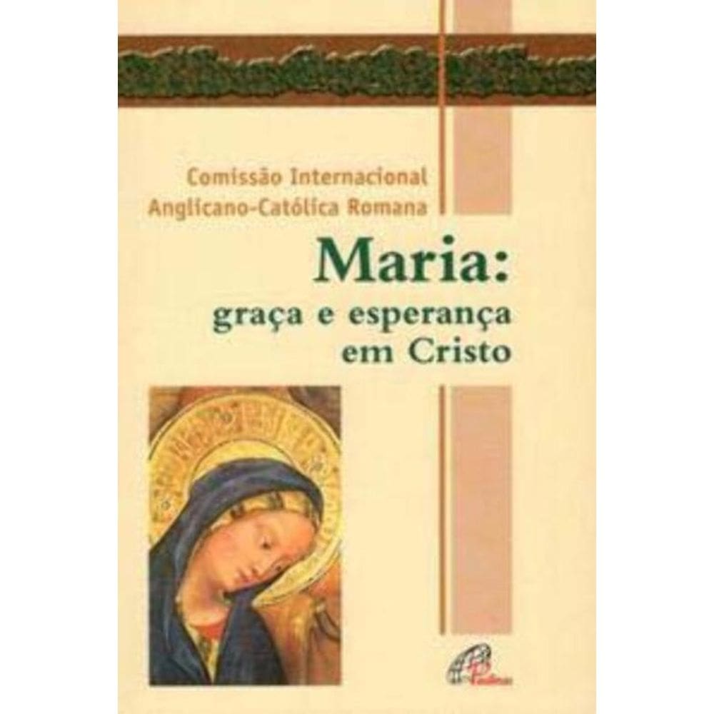 Maria: Graça e Esperança Em Cristo