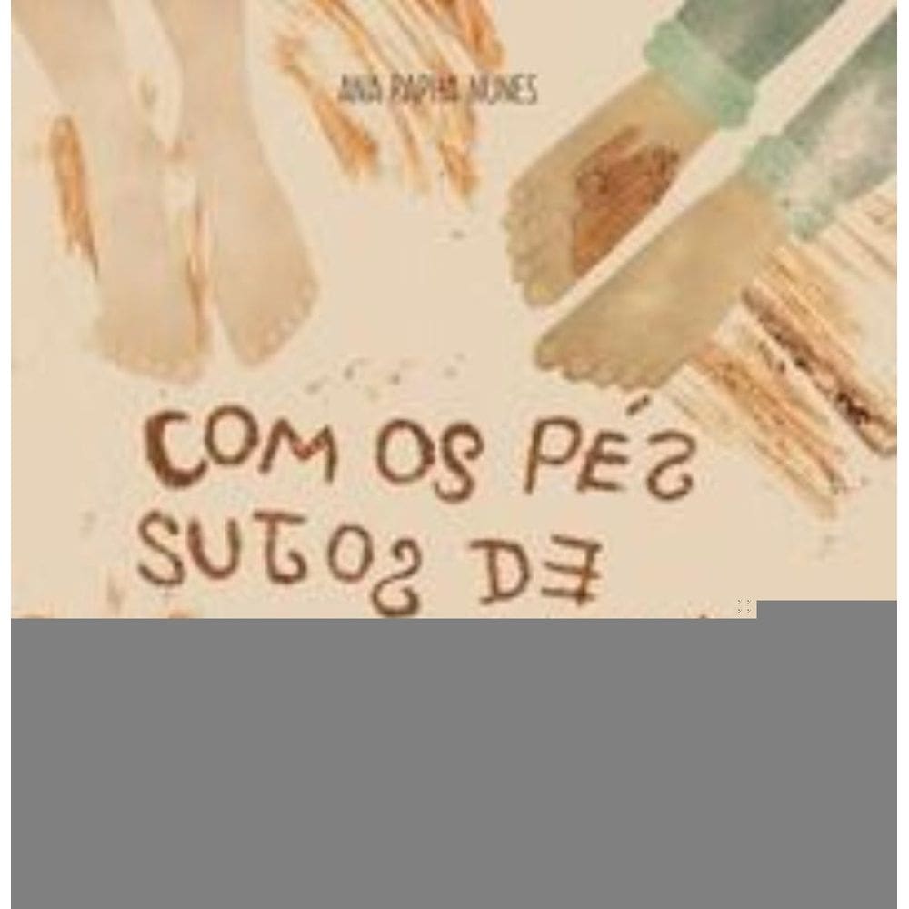 Com Os Pés Sujos De Lama