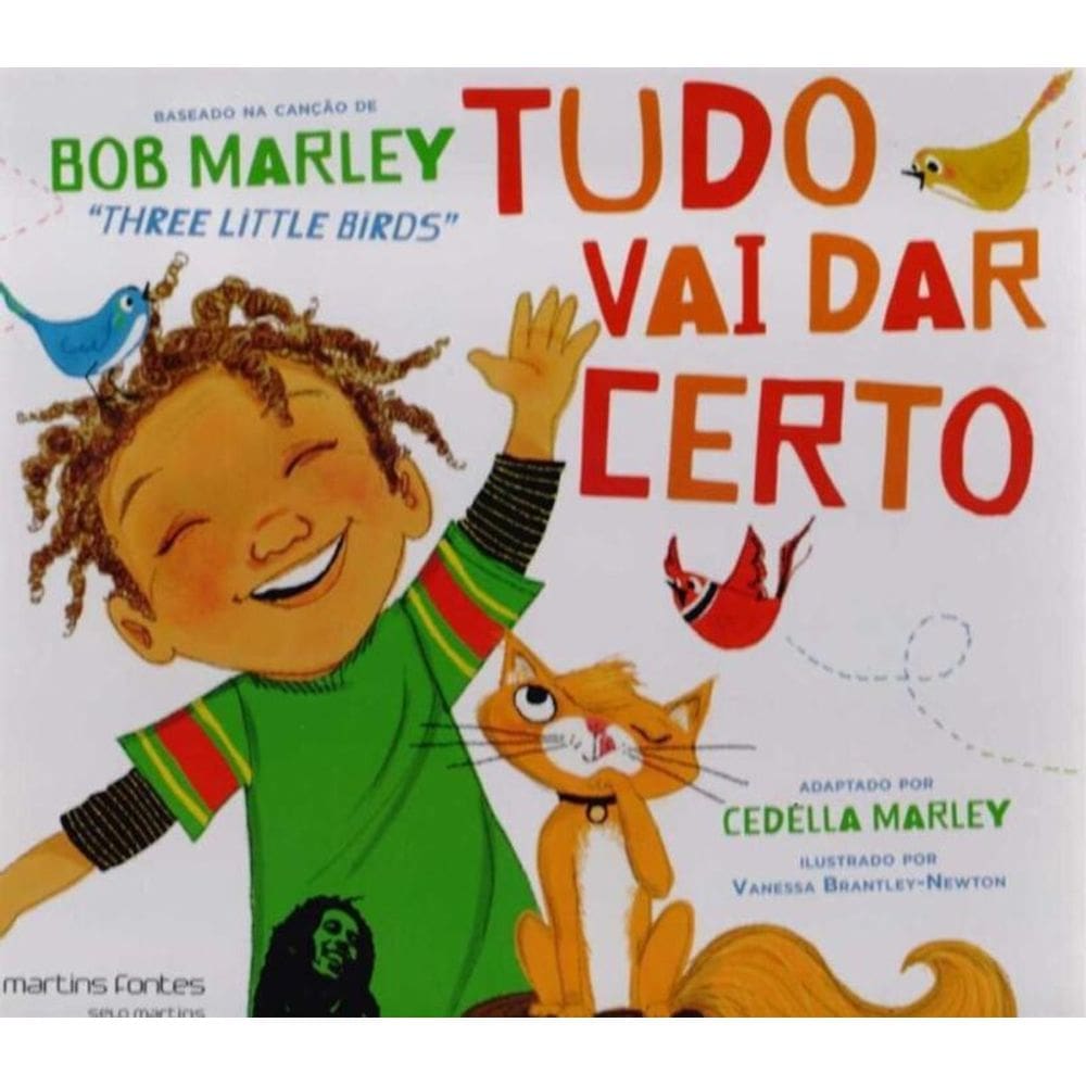 Tudo Vai Dar Certo - Baseado na Canção de Bob Marley `Three Little Birds`