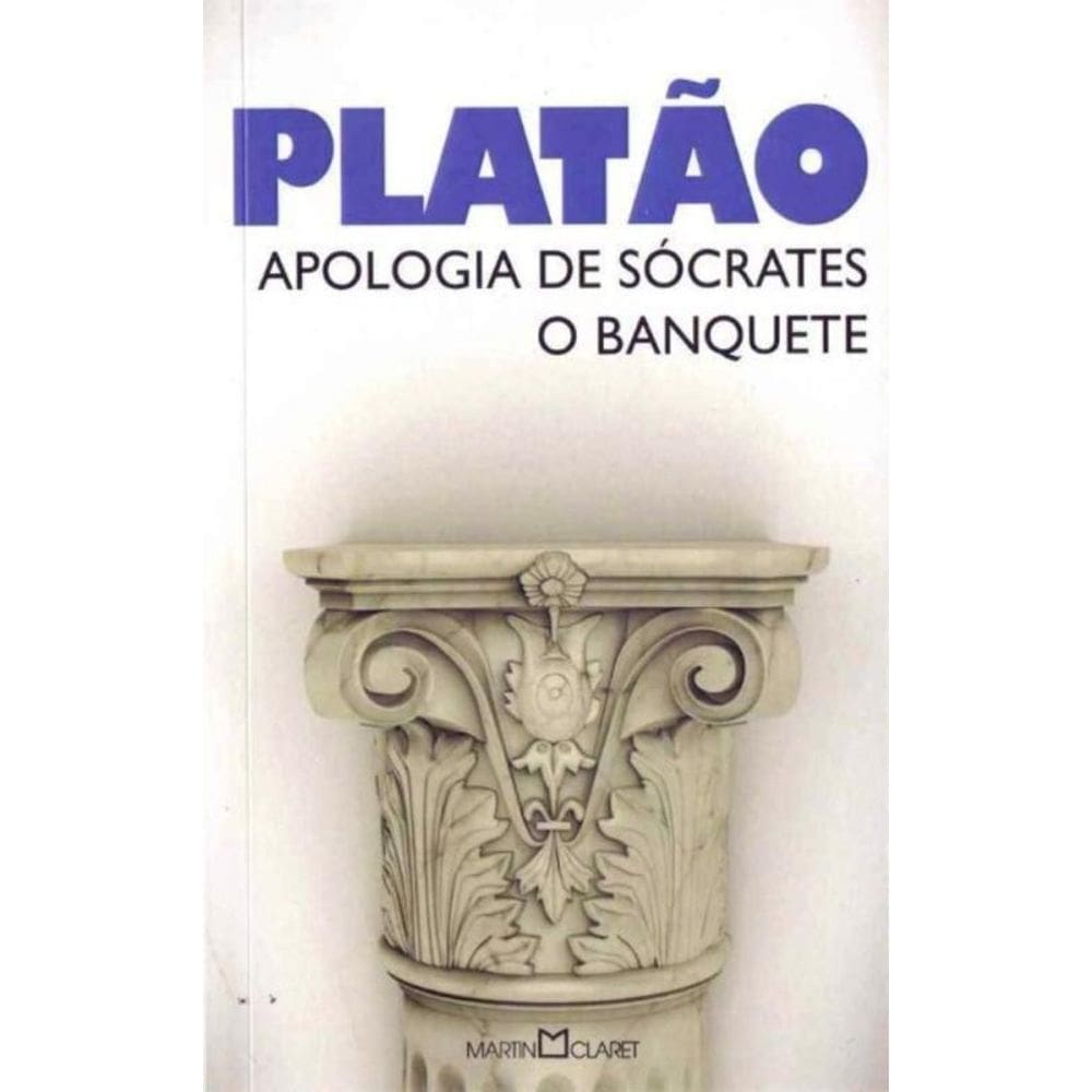 Apologia De Socrates - o Banquete - Platao
