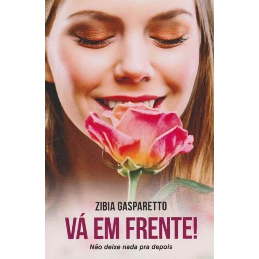 Vá em Frente! Não Deixe Nada Para Depois