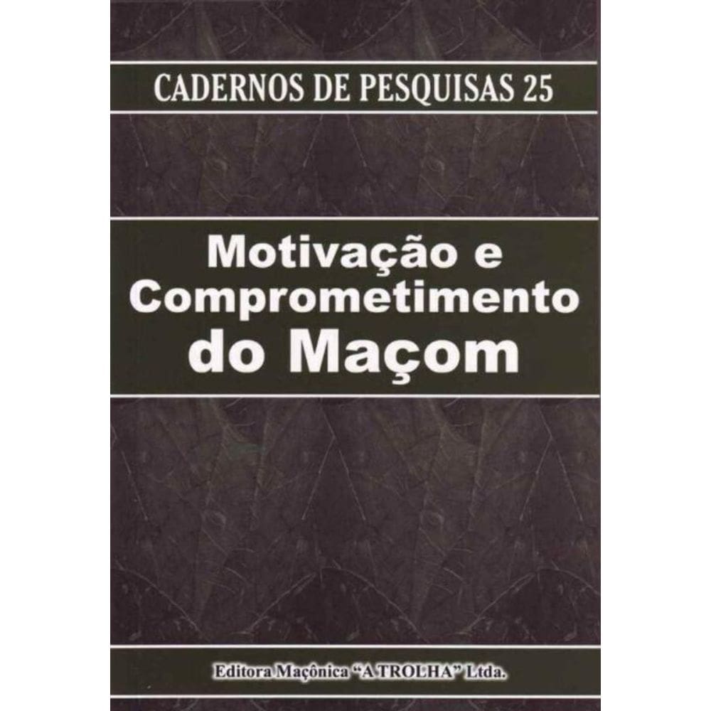 Motivação e Comprometimento do Maçom