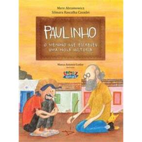 Paulinho, O Menino Que Escreveu Uma Nova Historia