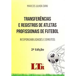 Tranferências e Registros de Atletas Profissionais de Futebol - 02Ed/19
