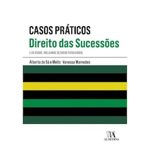 Casos Práticos de Direito das Sucessões - 01Ed/19