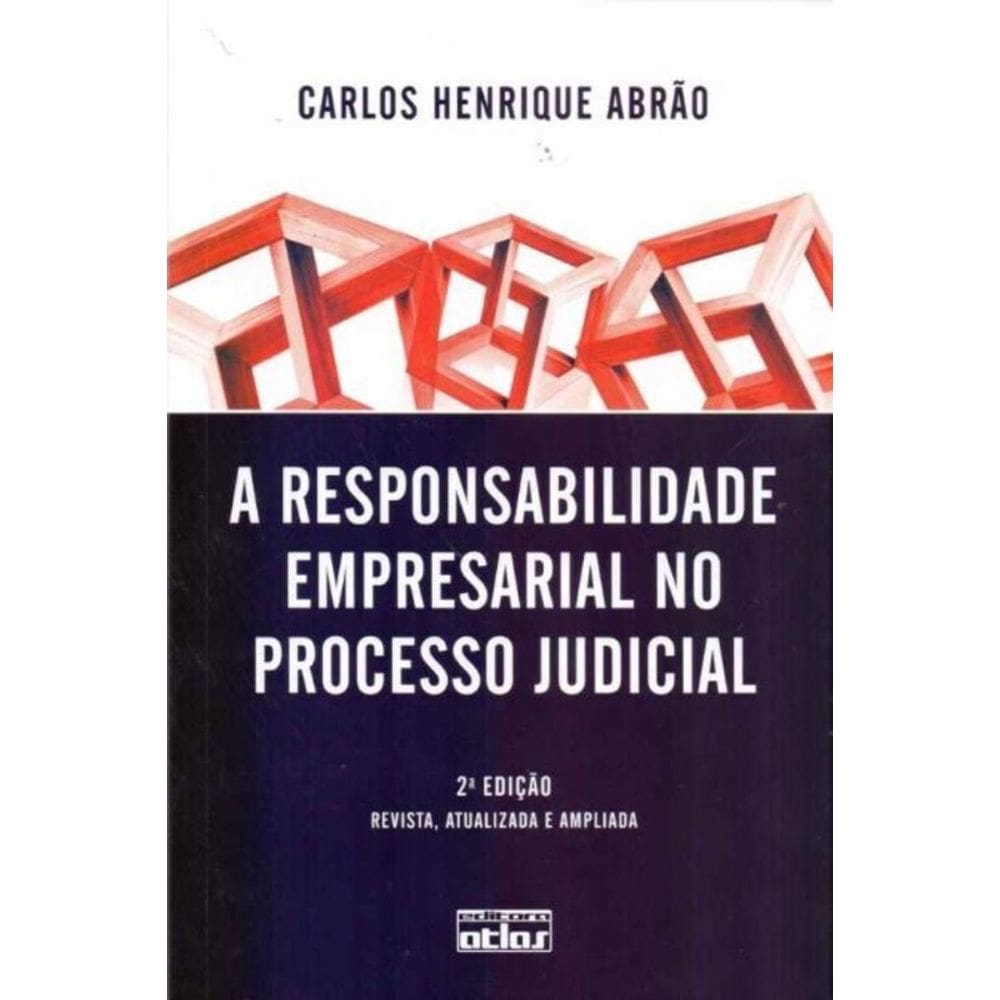 Responsabilidade Empresarial no Processo Judicial, A