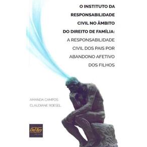 O Instituto da responsabilidade civil no âmbito do direito de família - 01Ed/19