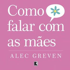 Como falar com as mães