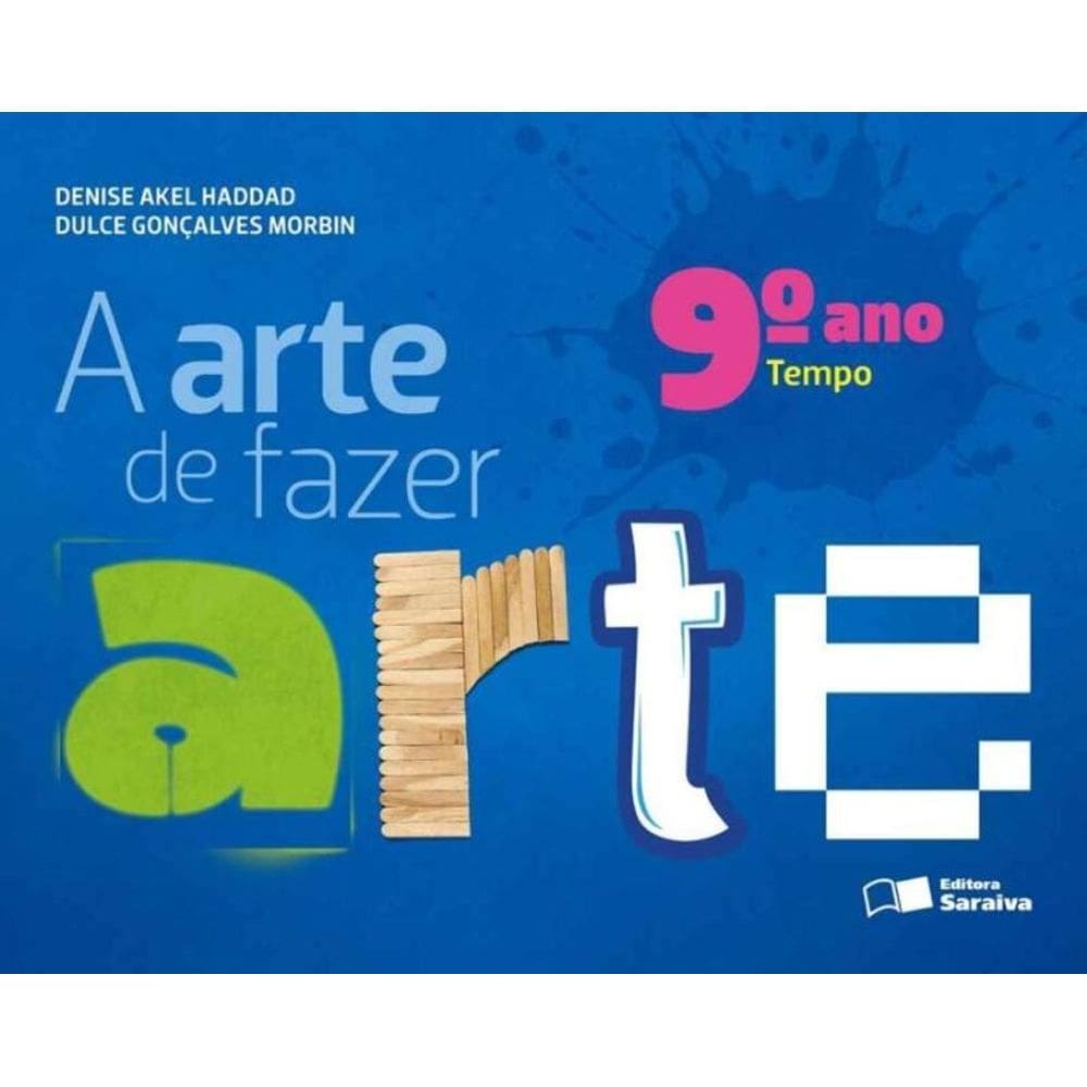 A Arte de Fazer Arte - 9º Ano - 04Ed/13
