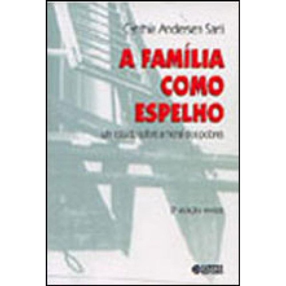 A Família Como Espelho