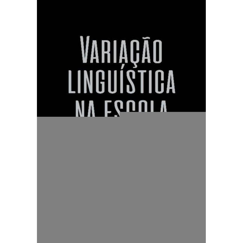 Variação Linguística na Escola