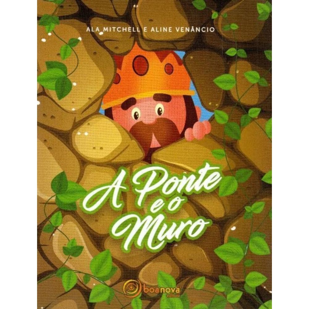 Ponte e o Muro, A