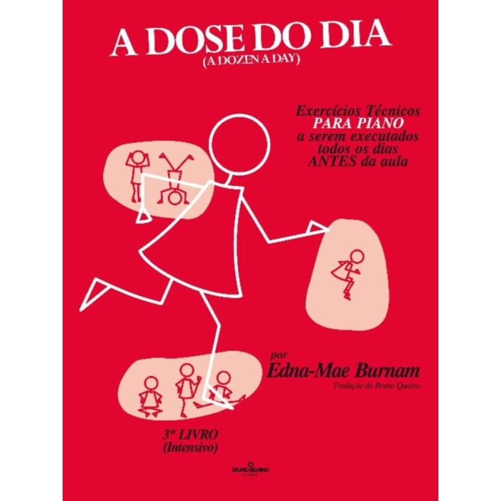 a Dose Do Dia - Exercícios Técnicos Para Piano a Serem Executados Todos Os Dias Antes Da Aula - 3º L