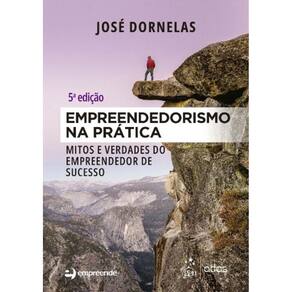 Empreendedorismo na Prática - Mitos e Verdades Do Empreendedor De Sucesso