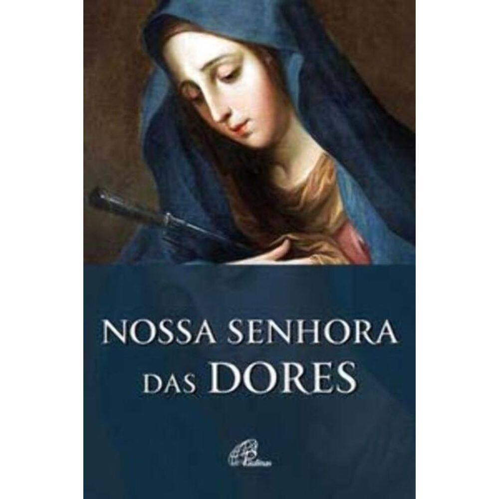 Nossa Senhora Das Dores - História e Novena