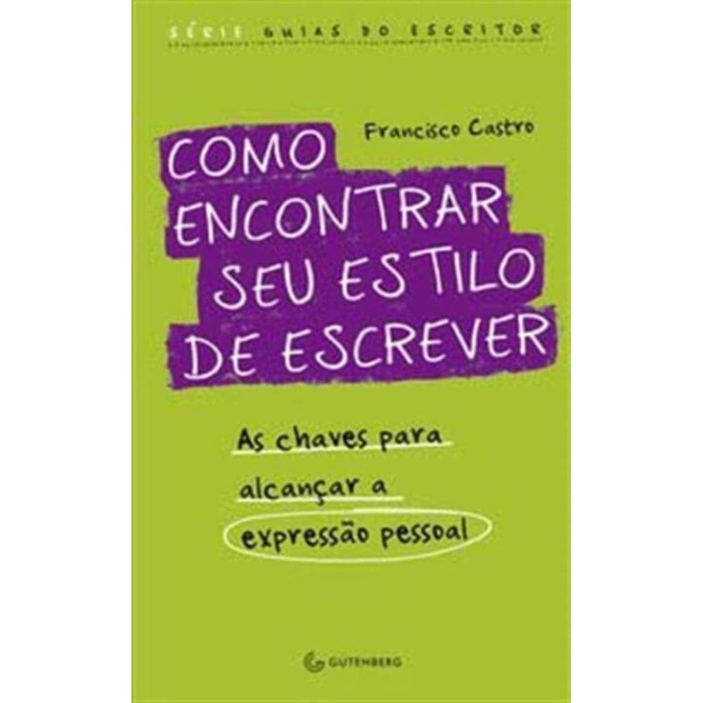 Como Encontrar Seu Estilo De Escrever