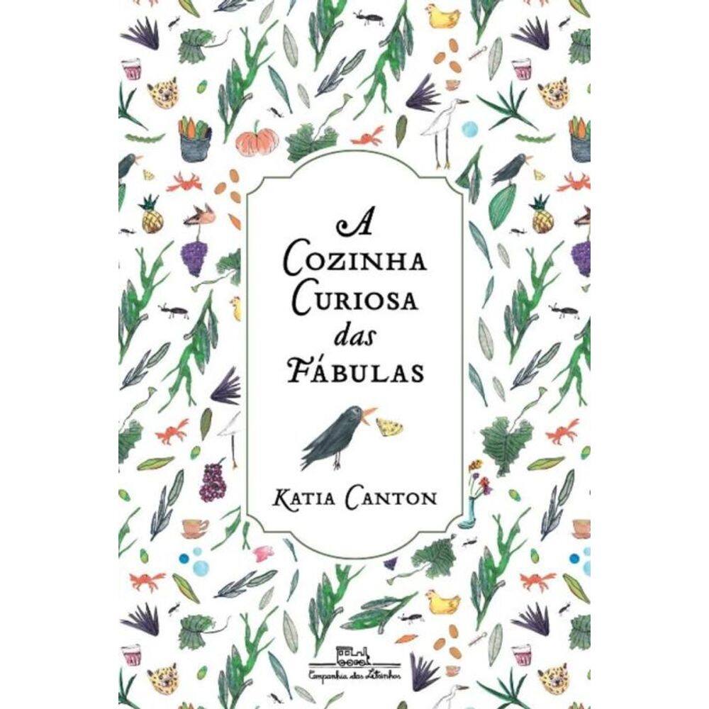 A Cozinha Curiosa Das Fábulas - 14 Histórias Com Receitas