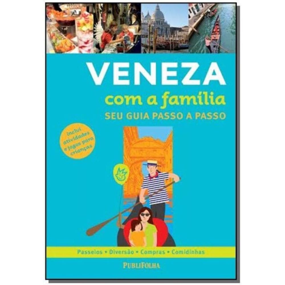 Veneza Com a Familia - Seu Guia Passo a Passo