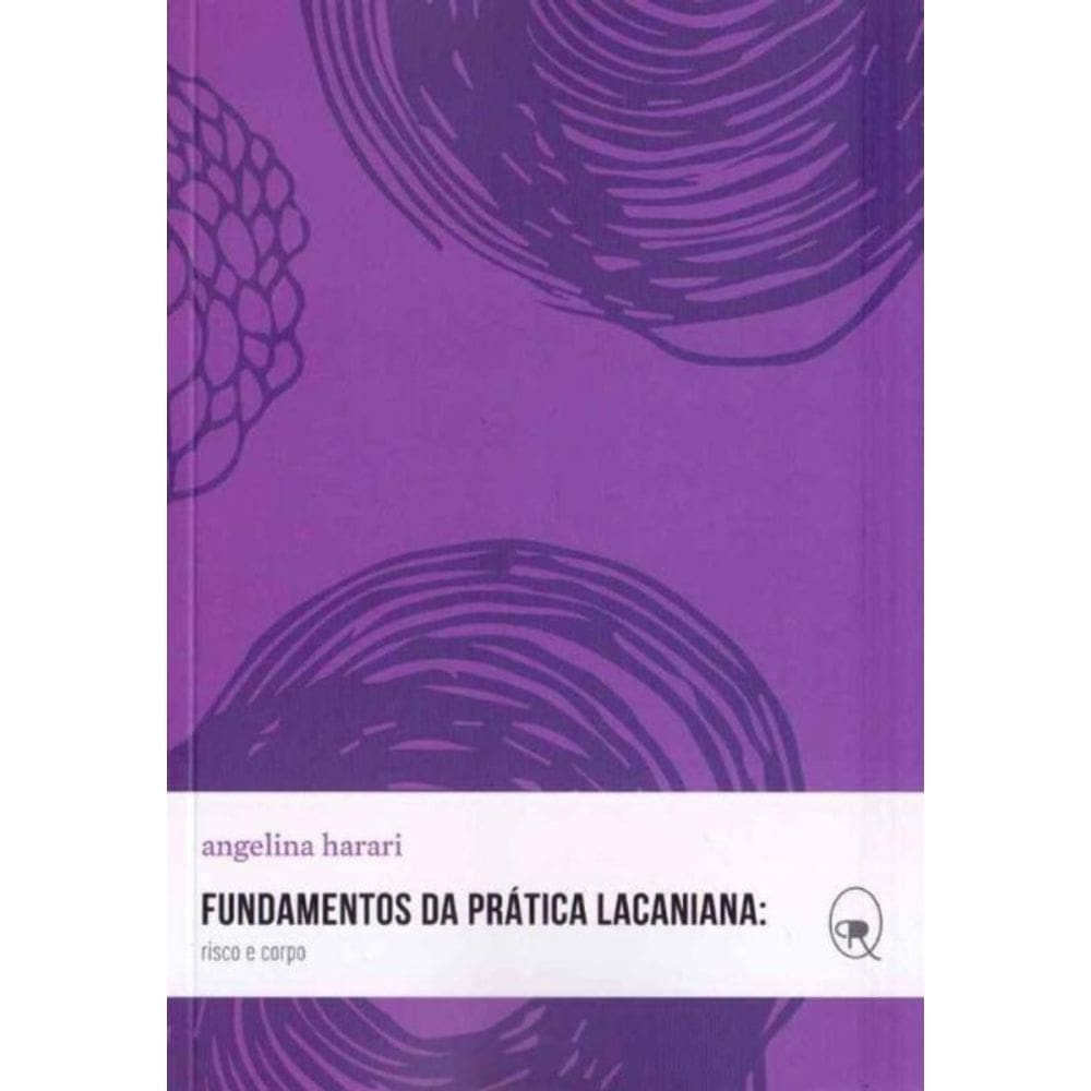 Fundamentos da Prática Lacaniana: Risco e Corpo
