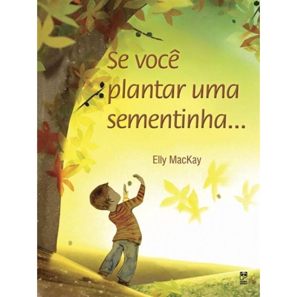 Se Você Plantar uma Sementinha...