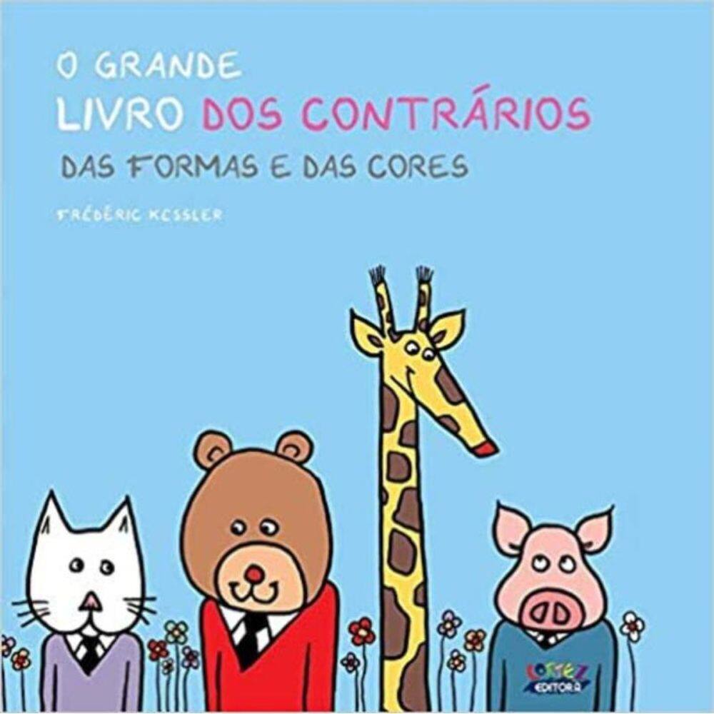 Grande Livro Dos Contrarios,O - Das Formas E Cores
