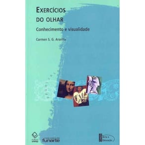 Exercícios do Olhar - Conhecimento e Visualidade