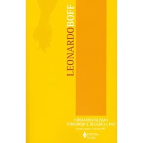 Fundamentalismo, Terrorismo, Religiao E Paz