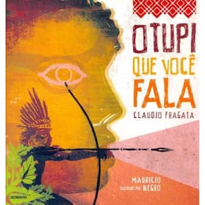 Tupi Que Você Fala, O
