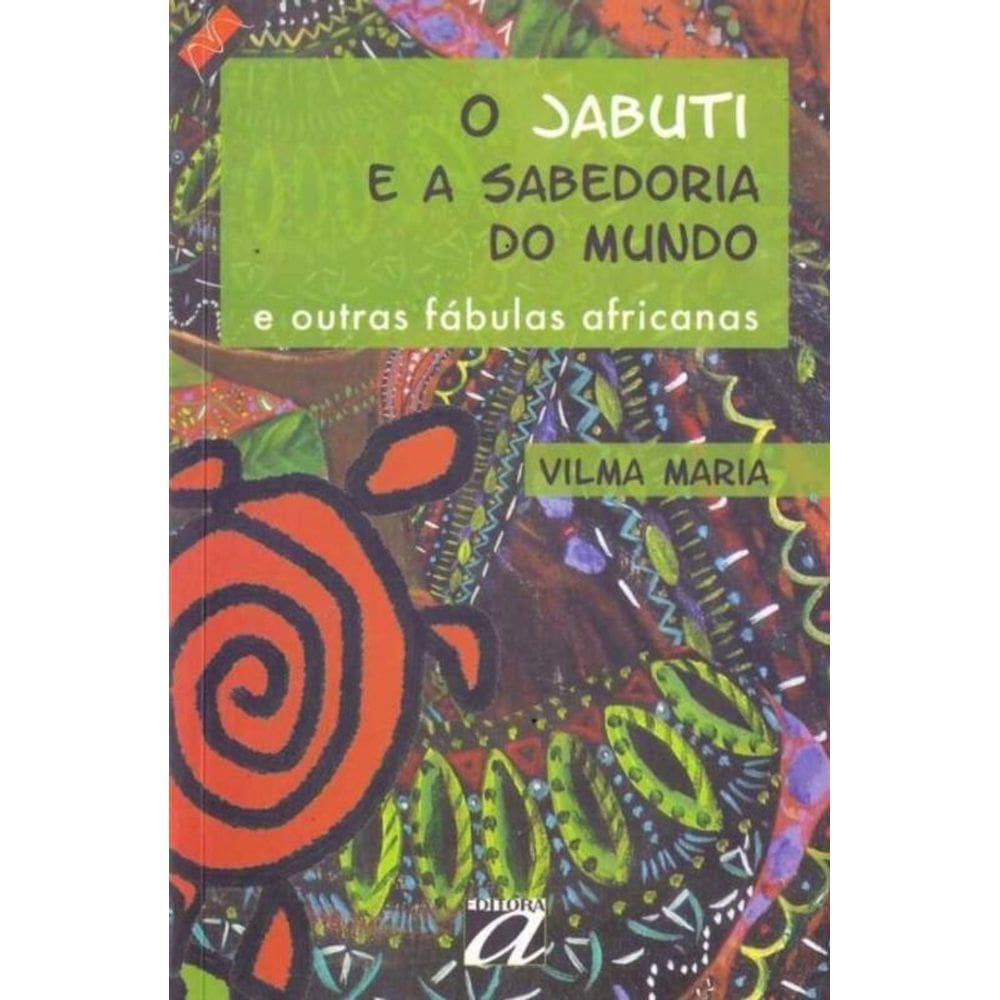 Jabuti e a Sabedoria Do Mundo, O