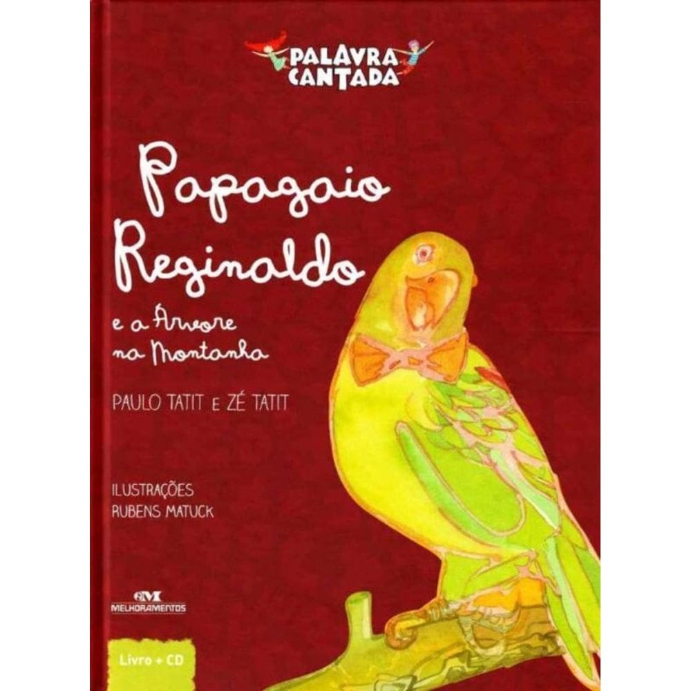 Palavra Cantada - Papagaio Reginaldo e a Arvore...