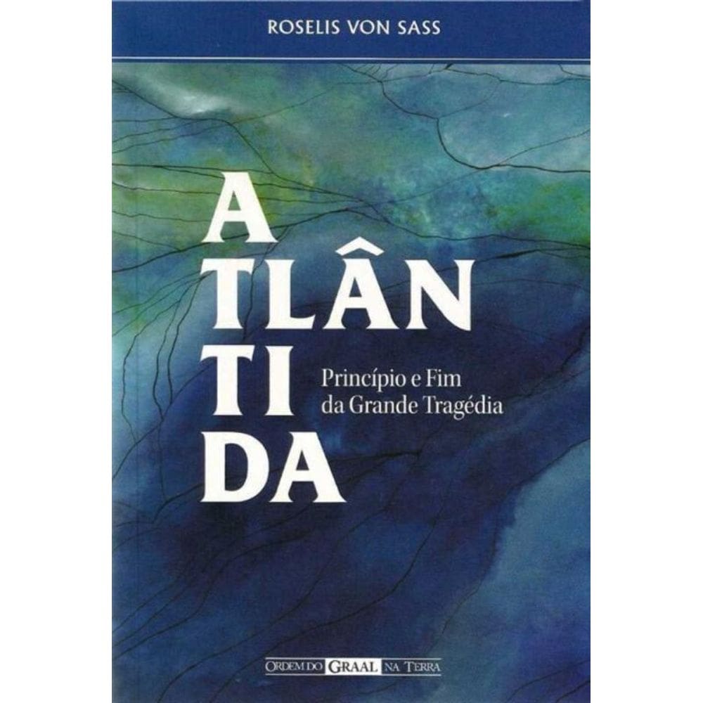Atlântida: Princípio e Fim da Grande Tragédia