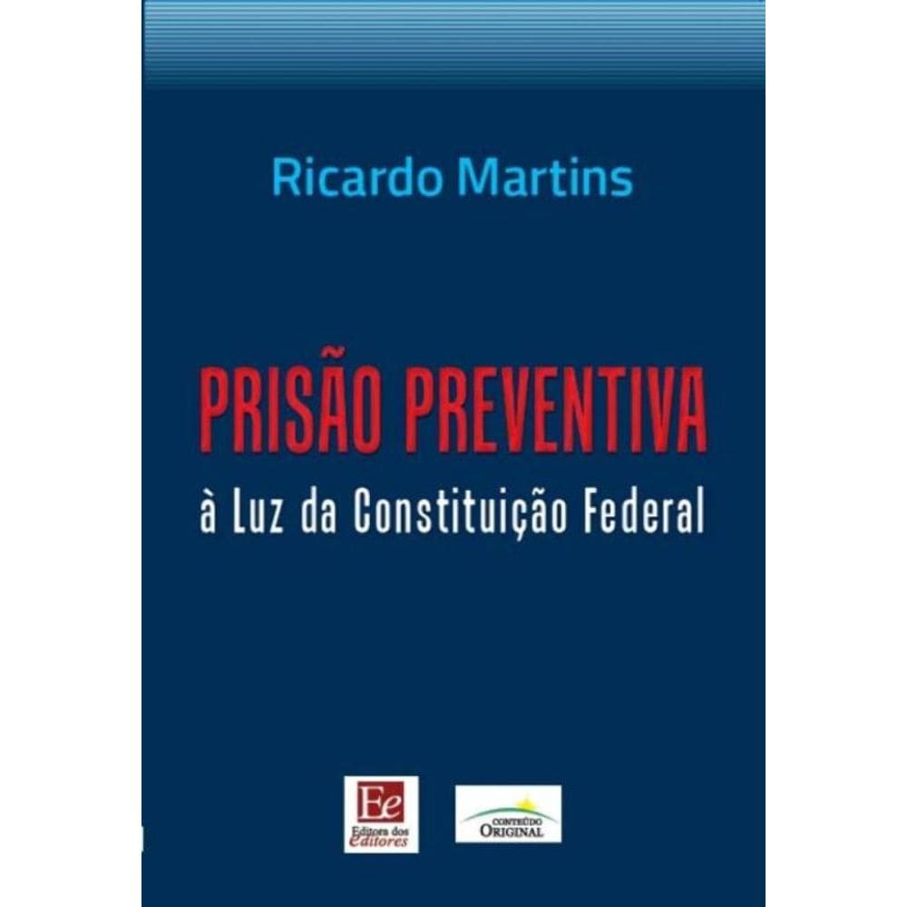 Prisão Preventiva - À Luz da Constituição Federal