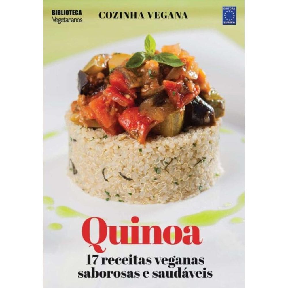 Cozinha Vegana - Quinoa: 17 Rec. Veganas Saboras