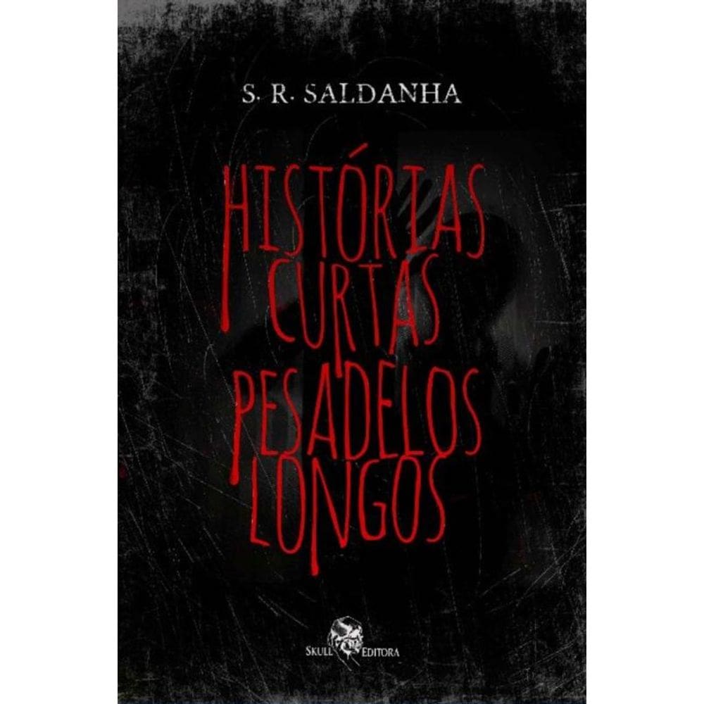 Histórias Curtas, Pesadelos Longos