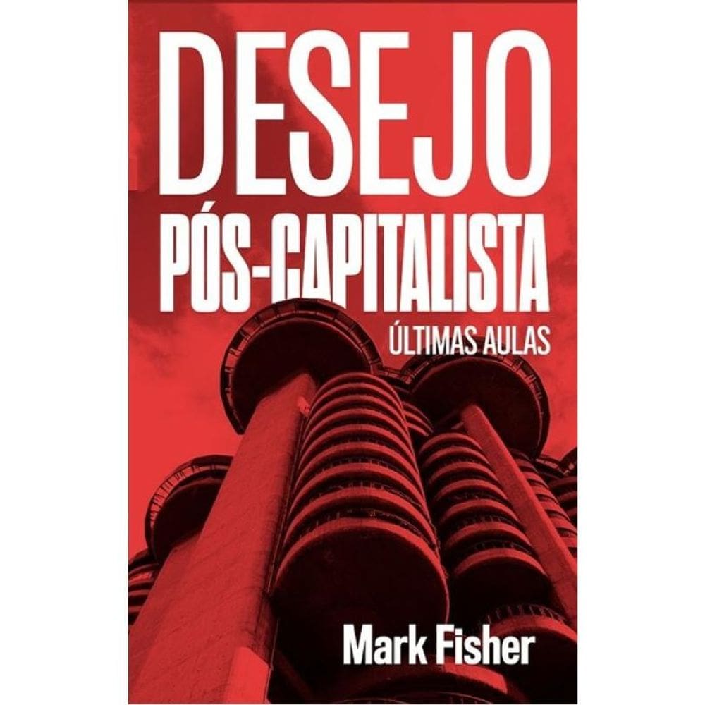 Desejo Pós-Capitalista
