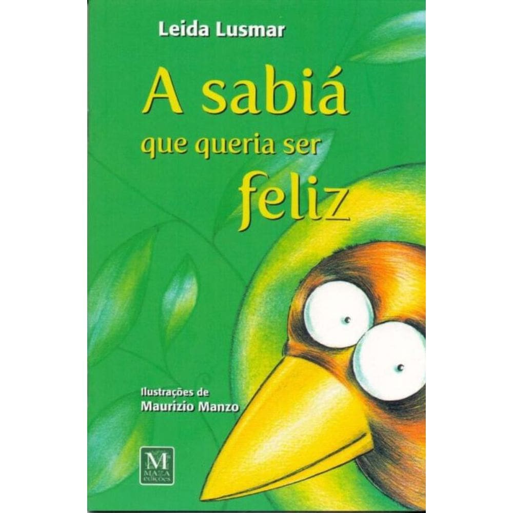 A Sabiá Que Queria Ser Feliz