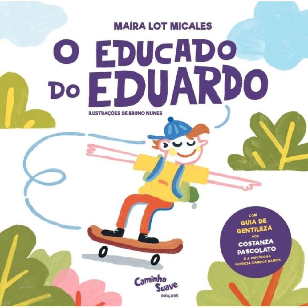 O Educado Do Eduardo - Gentileza Para Crianças