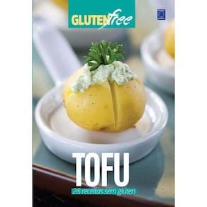 Gluten Free 8 - Tofu: 28 Receitas Sem Gluten?