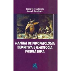 Manual de Psicopatologia Descritiva e Semiologia Psiquiátrica